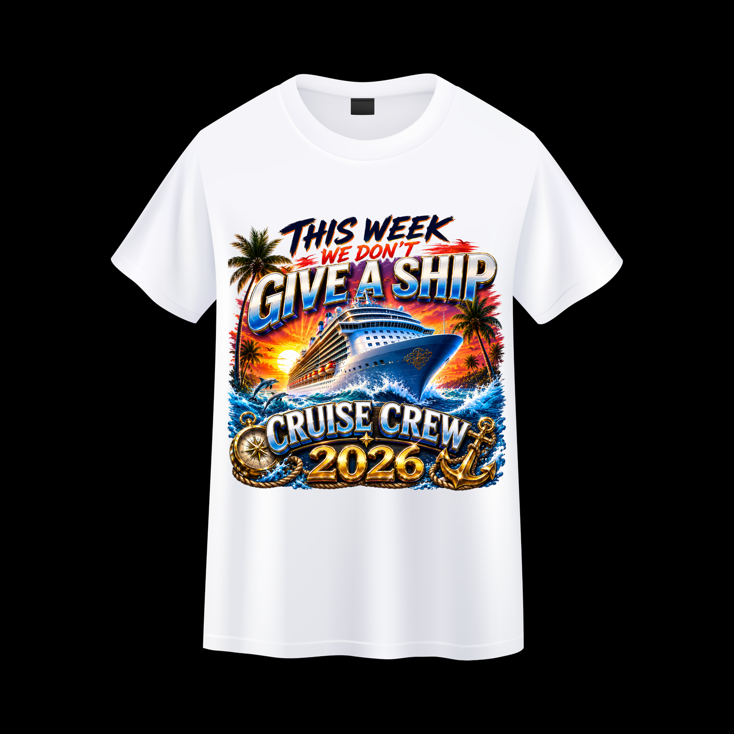 This Week We Don't Give a Ship Cruise Crew 2026 T Shirt | Funny Cruise Vacation Tee | Matching Group Cruise Shirt | Tropical Cruise Tee