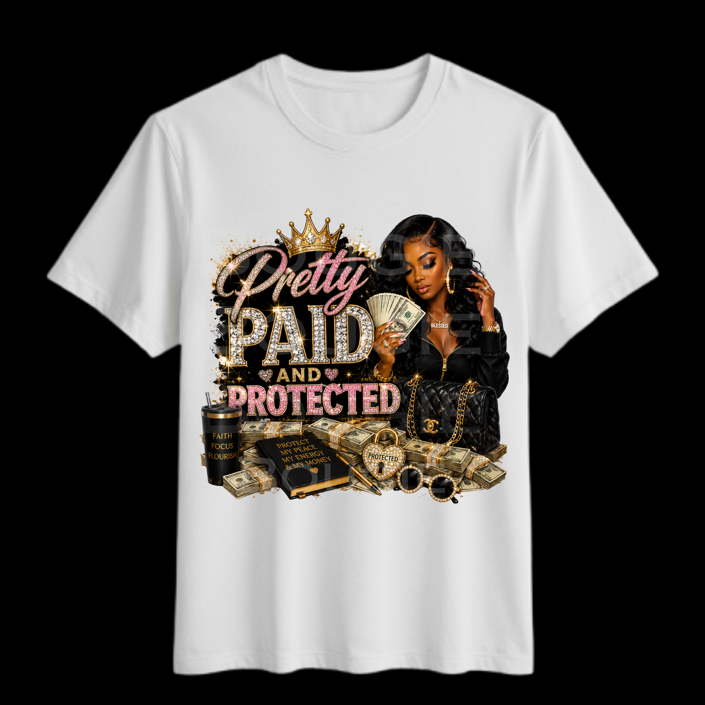 Pretty Paid and Protected T Shirt
