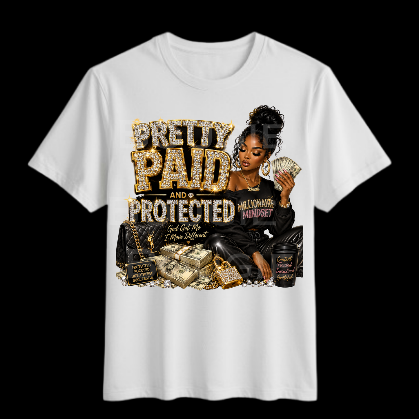 Pretty Paid and Protected Millionaire Mindset T Shirt