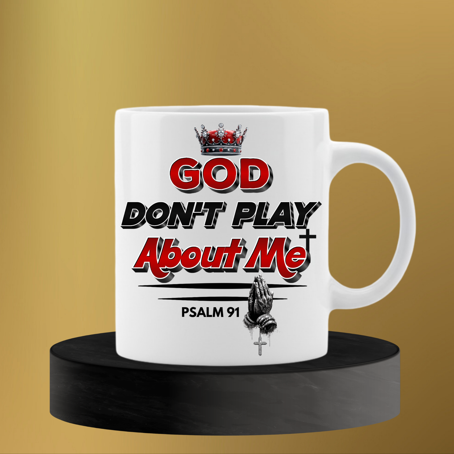 Bougie God Don't Play About Me Mug