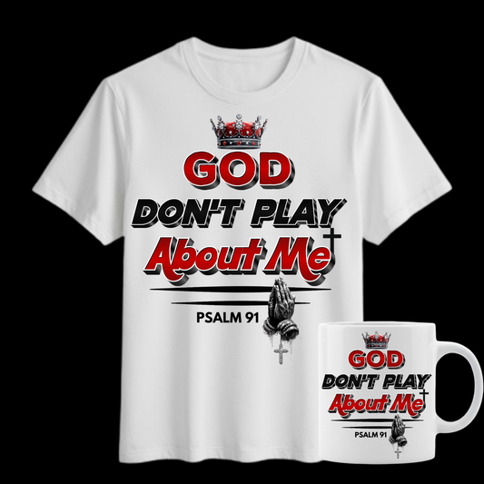 God Don't Play About Me Bundle